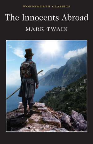 The Innocents Abroad: Or the New Pilgrim's Progress de Mark Twain