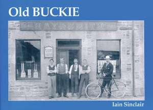 Old Buckie de Iain Sinclair