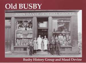 Old Busby de "Busby History Group"