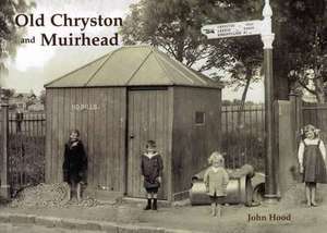 Old Chryston and Muirhead de John Hood