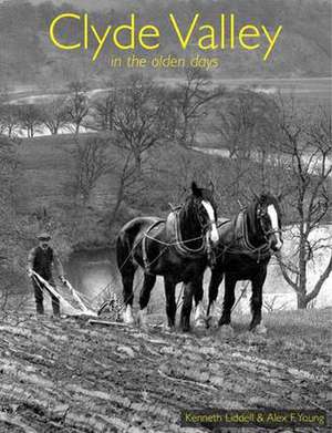 Clyde Valley in the Olden Days de Kenneth Liddell