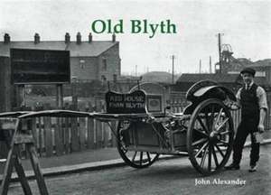 Alexander, J: Old Blyth