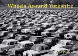 Wheels Around Yorkshire de Paul Chrystal