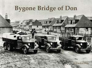 Bygone Bridge of Don de A. Gordon Pirie