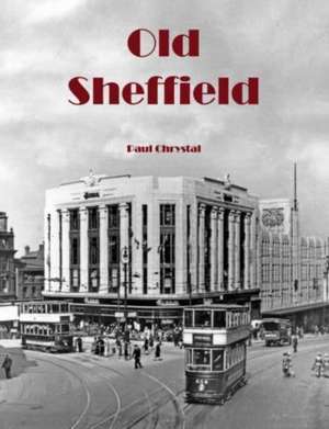 Old Sheffield de Paul Chrystal