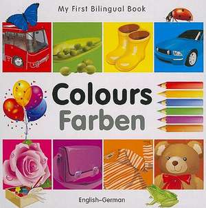 My First Bilingual Book - Colours - English-german