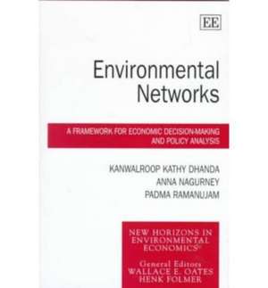 Environmental Networks – A Framework for Economic Decision–Making and Policy Analysis de Kanwalroop K. Dhanda
