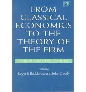 From Classical Economics to the Theory of the Firm – Essays in Honour of D.P. O′Brien de Roger E. Backhouse