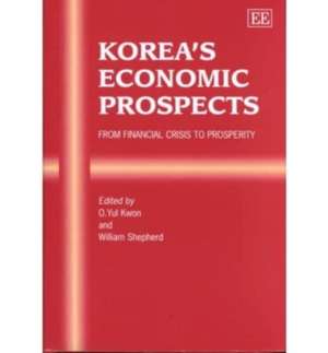 Korea′s Economic Prospects – From Financial Crisis to Prosperity de O. Y. Kwon