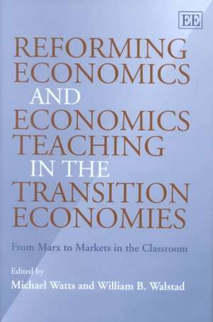 Reforming Economics and Economics Teaching in th – From Marx to Markets in the Classroom de Michael Watts