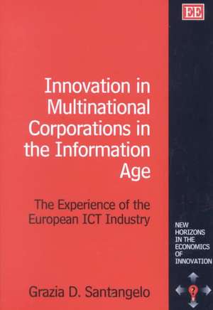 Innovation in Multinational Corporations in the – The Experience of the European ICT Industry de Grazia D. Santangelo