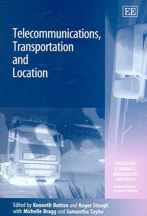 Telecommunications, Transportation and Location de Kenneth Button