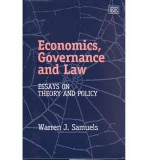 Economics, Governance and Law – Essays on Theory and Policy de Warren J. Samuels