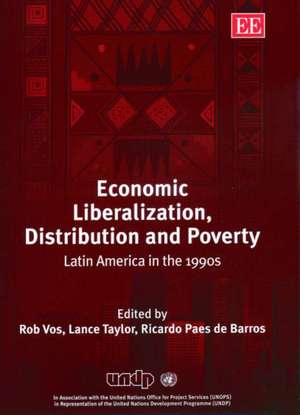 Economic Liberalization, Distribution and Povert – Latin America in the 1990s de Rob Vos