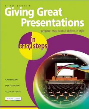 Giving Great Presentations in easy steps de Drew Provan