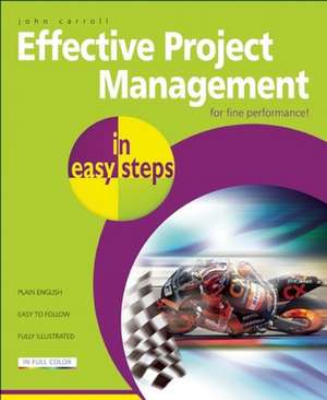 Effective Project Management in easy steps de JOHN CARROLL