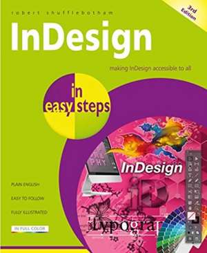 InDesign in easy steps de Robert Shufflebotham