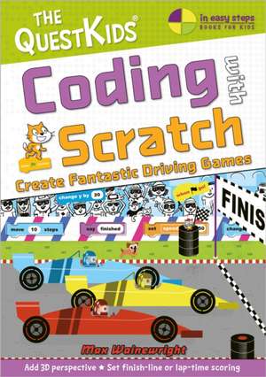 Coding with Scratch - Create Fantastic Driving Games de Max Wainewright