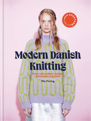 Modern Danish Knitting de Mie Firring