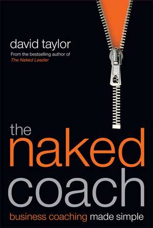 The Naked Coach – Business Coaching Made Simple de D. Taylor