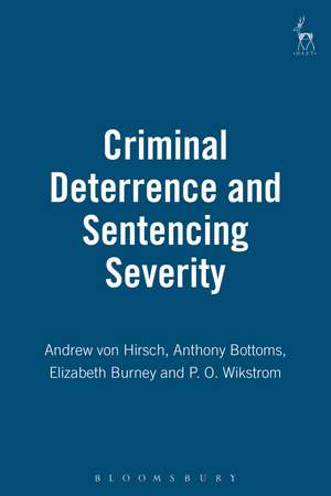 Criminal Deterrence and Sentencing Severity de Andreas von Hirsch