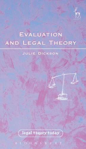 Evaluation and Legal Theory de Julie Dickson