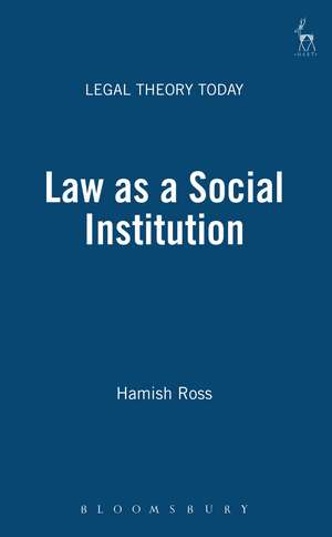 Law as a Social Institution de Hamish Ross