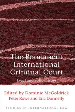 The Permanent International Criminal Court: Legal and Policy Issues de Dominic McGoldrick