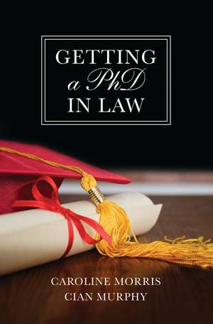 Getting a PhD in Law de Caroline Morris