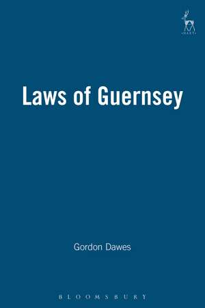 Laws of Guernsey de Gordon Dawes