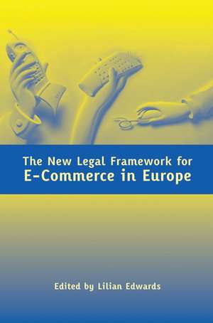 The New Legal Framework for E-Commerce in Europe de Professor Lilian Edwards