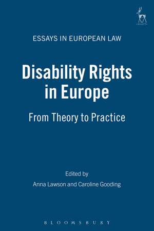 Disability Rights in Europe: From Theory to Practice de Anna Lawson