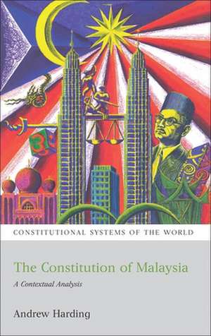 The Constitution of Malaysia: A Contextual Analysis de Andrew Harding