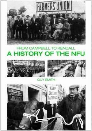 A History of the NFU de Guy Smith