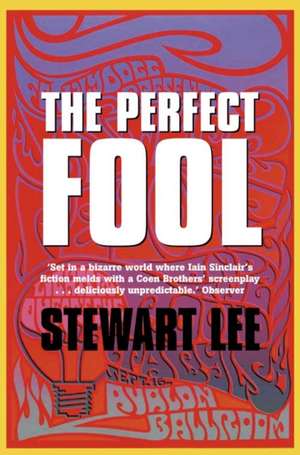 The Perfect Fool de Stewart Lee