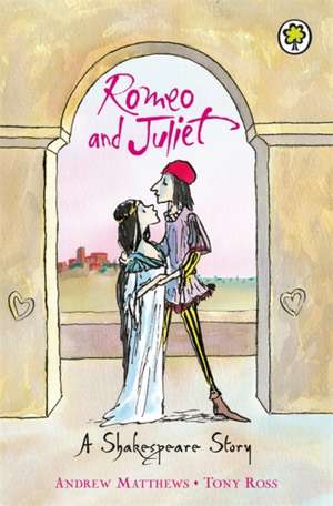 A Shakespeare Story: Romeo And Juliet de Andrew Matthews