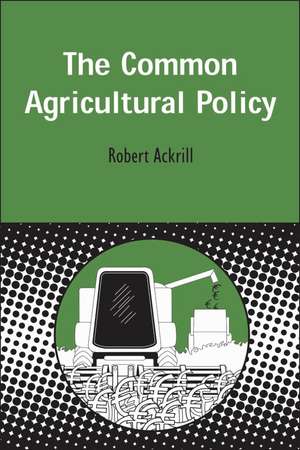 Common Agricultural Policy de Robert Ackrill