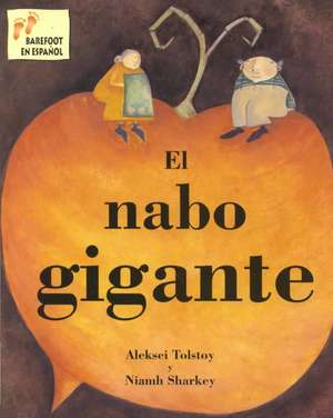 El Nabo Gigante = The Gigantic Turnip de Alexei Tolstoy