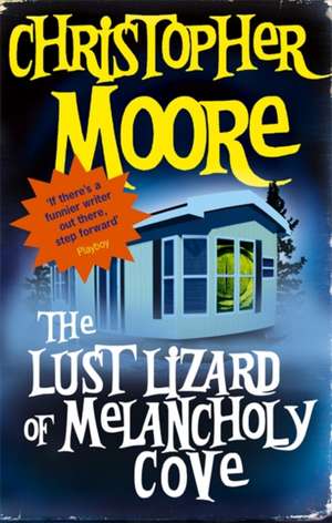 The Lust Lizard Of Melancholy Cove de Christopher Moore