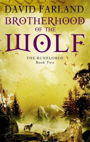 Brotherhood Of The Wolf de David Farland