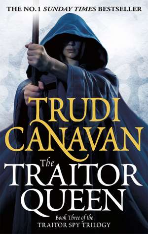 The Traitor Queen: Book 3 of the Traitor Spy de Trudi Canavan