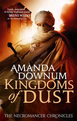 The Kingdoms Of Dust de Amanda Downum