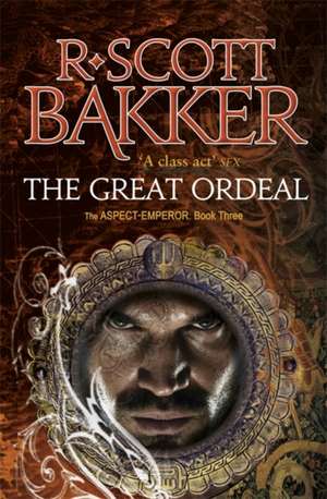 The Great Ordeal de R. Scott Bakker