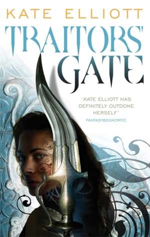 Elliott, K: Traitors' Gate de Kate Elliott