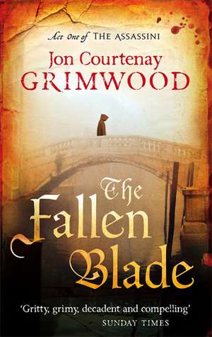 The Fallen Blade de Jon Courtenay Grimwood