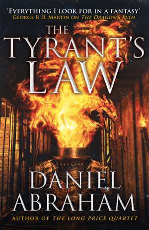 The Tyrant's Law de Daniel Abraham