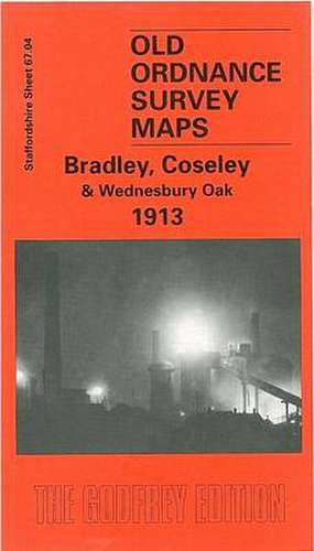 BRADLEY, COSELEY AND WEDNESBURY OAK