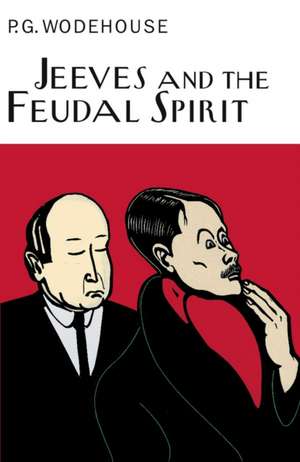 Jeeves And The Feudal Spirit de P. G. Wodehouse