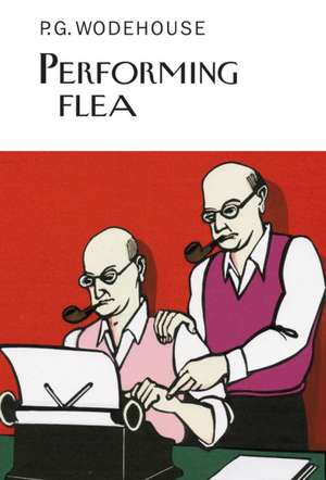 Performing Flea de P. G. Wodehouse