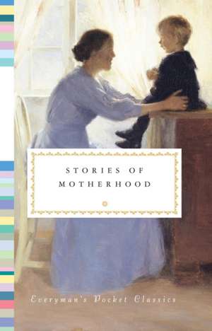 Stories of Motherhood de Diana Secker-Tesdell